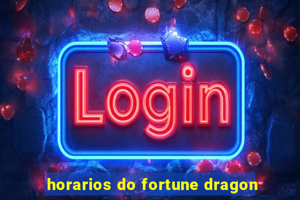 horarios do fortune dragon